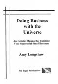 Doing Business With The Universe is a great way to succeed!